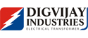 DIGVIJAY INDUSTRIES, Distribution Transformers, Power Transformers, Furnace Duty Transformers, Hermetically Sealed Transformers, Dry Type Transformers